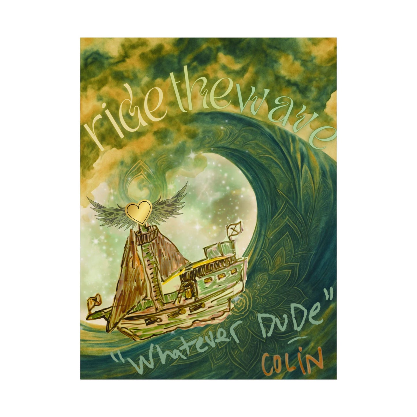 Poster "Ride the Wave, Whatever Dude" In Memory of Colin Kirsch Roberts