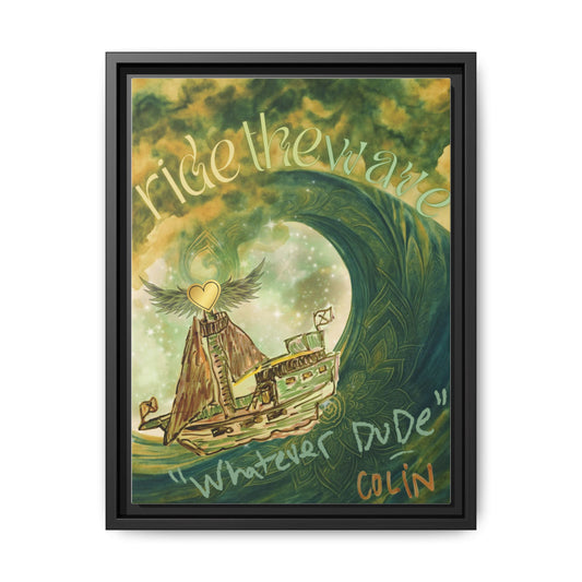 Framed Art "Ride the Wave, Whatever Dude" In Memory of Colin Kirsch Roberts