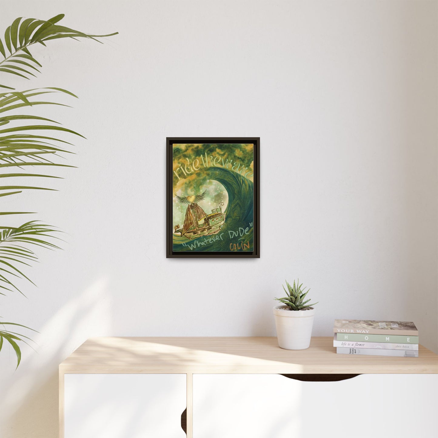 Framed Art "Ride the Wave, Whatever Dude" In Memory of Colin Kirsch Roberts